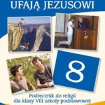 Błogosławieni, którzy ufają Jezusowi. Podręcznik do religii dla klas VIII szkoły podstawowej