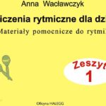 ĆWICzENIA RYTMICzNE DLA DzIECI KL.1, A. Wacławczyk