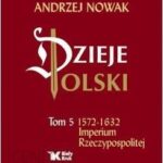 Dzieje Polski. Tom 5. Imperium Rzeczypospolitej