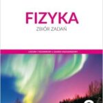 Fizyka. Zbiór zadań. Klasa 3. Zakres rozszerzony