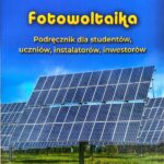 Fotowoltaika Podręcznik Wydanie 2022 R.Tytko