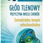 Głód tlenowy – przyczyna wielu chorób. Samodzielna terapia mitochondrialna