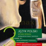 Język polski 3 (cz. 2) Sztuka wyrazu Podręcznik dla liceum i technikum Zakresy podstawowy i rozszerzony [KSIĄŻKA]