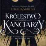 Królestwo kanciarzy. Szóstka wron. Tom 2