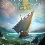 Księga Zaginionych Opowieści. Część 1 – J.R.R. Tolkien [KSIĄŻKA]