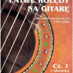 Łatwe kolędy na gitarę cz. 1 – z tabulaturą