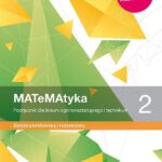 MATeMAtyka 2. Podręcznik do matematyki dla liceum ogólnokształcącego i technikum. Zakres podstawowy i rozszerzony. Szkoły ponadpodstawowe