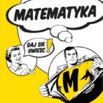 Matematyka…Daj się uwieść!