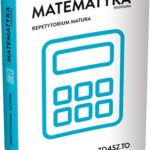 Matematyka. Repetytorium. Matura. Zakres podstawowy