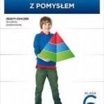 Matematyka z Pomysłem. Ćwiczenia. Klasa 6 Część 2. Szkoła Podstawowa