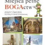Miejsca pełne BOGActw. Zeszyt ćwiczeń do religii dla klasy 4 szkoły podstawowej