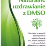 Naturalne uzdrawianie z DMSO