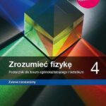 Nowe fizyka Zrozumieć fizykę podręcznik 4 liceum i technikum zakres rozszerzony 66482 – Marcin Braun, Krzysztof Byczuk, Agnieszka Seweryn-Byczuk [KSIĄ