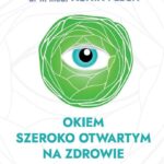 Okiem szeroko otwartym na zdrowie