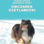 Owczarek szetlandzki – Grażyna Wycech, Małgorzata Segiet [KSIĄŻKA]