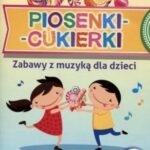 Piosenki cukierki Zabawy z muzyką dla dzieci + CD