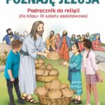 Podręcznik do religii dla kl. 3 szkoły podstawowej pt. Poznaję Jezusa