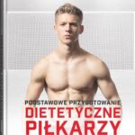 Podstawowe przygotowanie dietetyczne piłkarzy