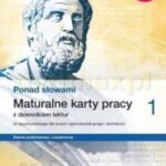 Ponad słowami 1. Język polski. Maturalne karty pracy z dziennikiem lektur dla liceum ogólnokształcącego i technikum. Zakres podstawowy i rozszerzony