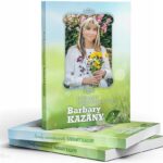 Porady naturoterapeutki Barbary Kazany. Część 2