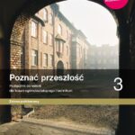 Poznać przeszłość 3. Podręcznik do historii dla liceum ogólnokształcącego i technikum. Zakres podstawowy. Szkoły ponadpodstawowe