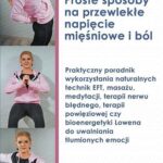 Proste sposoby na przewlekłe napięcie mięśniowe i ból