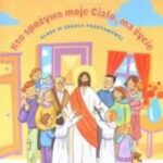 Religia klasa 3, kto spożywa moje ciało, ma życie