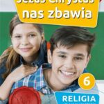 Religia. Szkoła podstawowa klasa 6. Jezus Chrystus nas zbawia. Karty pracy. Gaudium