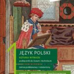 Sztuka wyrazu 1. Część 1. Starożytność, średniowiecze. Język polski. Podręcznik do liceum i technikum. Zakres podstawowy i rozszerzony