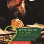 Sztuka wyrazu 2. Część 2. Pozytywizm. Język polski. Podręcznik dla liceum i technikum. Zakres podstawowy i rozszerzony