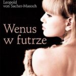 Wenus w futrze – Leopold von Sacher-Masoch