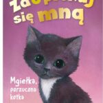 Zaopiekuj się mną. Mgiełka, porzucona kotka