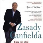 Zasady Canfielda. Rusz się stąd gdzie jesteś i idź tam, gdzie chcesz być!