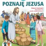 Zeszyt ćwiczeń do religii dla kl. 3 szkoły podstawowej pt. Poznaję Jezusa